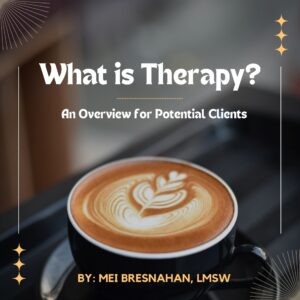 What is therapy? An overview for potential clients